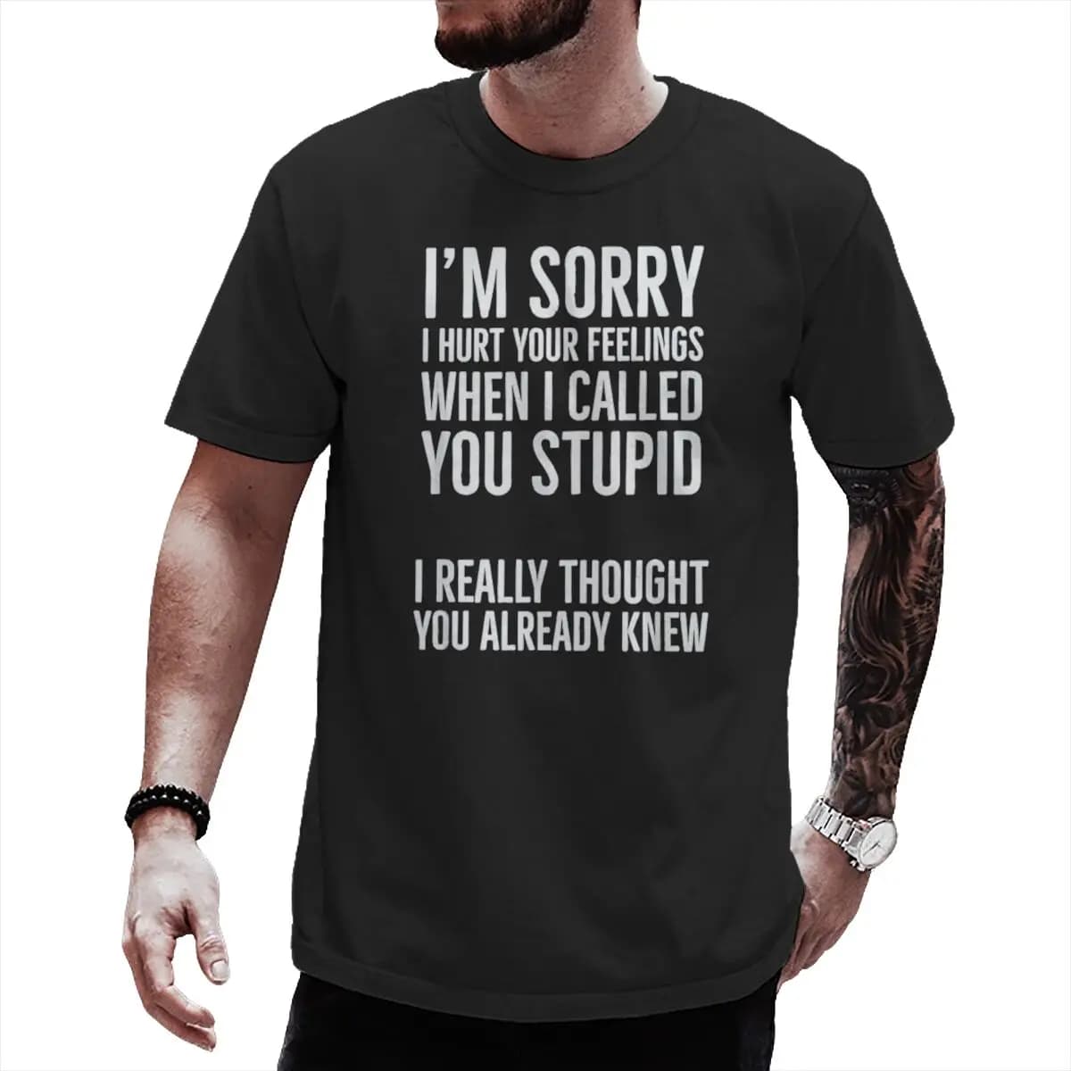 « Je suis désolé... » T-shirt à col rond avec motif humoristique sarcastique, pour hommes et femmes,
