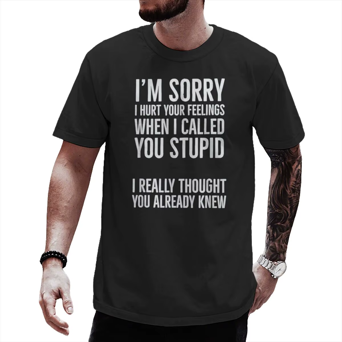 « Je suis désolé... » T-shirt à col rond avec motif humoristique sarcastique, pour hommes et femmes,
